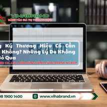 Đăng Ký Thương Hiệu Có Cần Thiết Không? Những Lý Do Không Thể Bỏ Qua