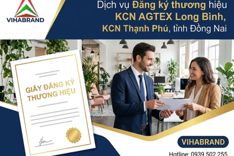 Đăng Ký Thương Hiệu KCN AGTEX Long Bình, KCN Thạnh Phú 