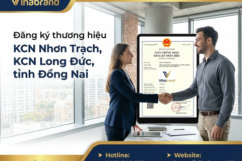 Đăng Ký Thương Hiệu KCN Nhơn Trạch, KCN Long Đức