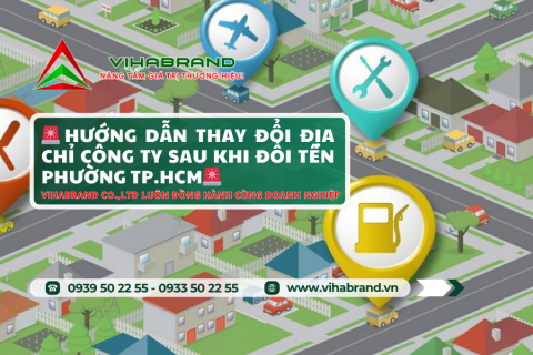 Hướng Dẫn Thay Đổi Địa Chỉ Công Ty Sau Khi Đổi Tên Phường TP.HCM